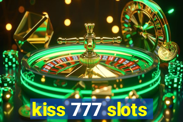 kiss 777 slots